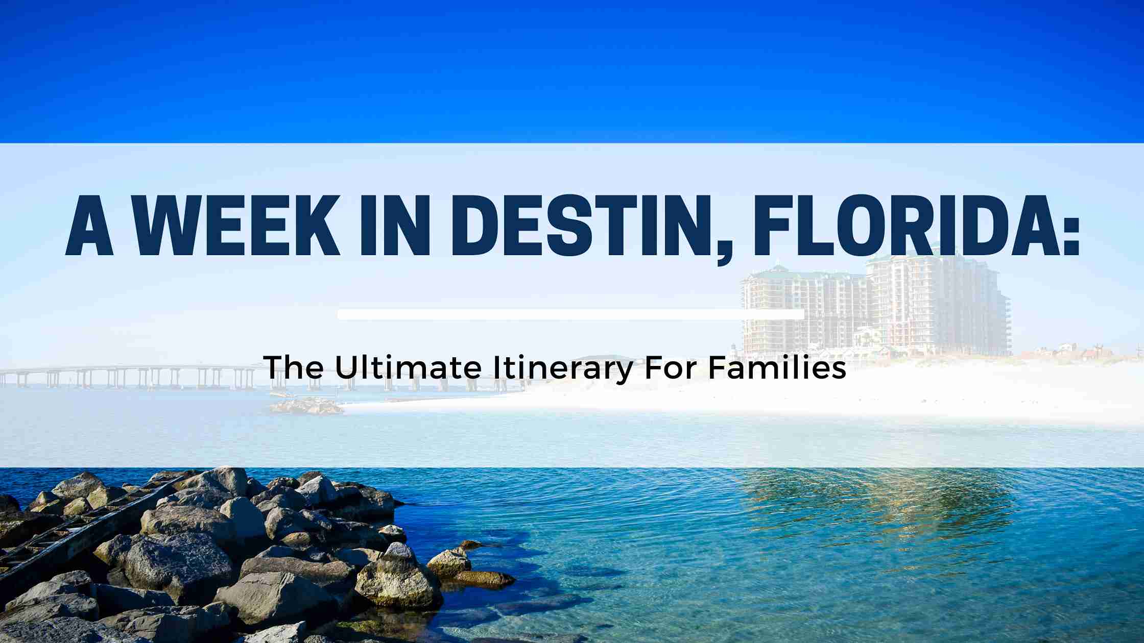 A Week in Destin Florida