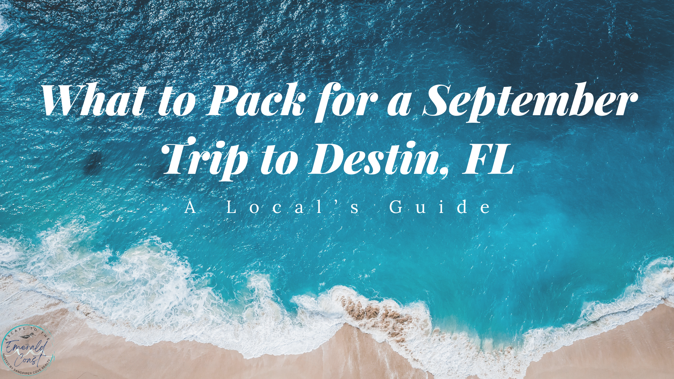 What to Pack for a September Trip to Destin, FL: A Local’s Guide