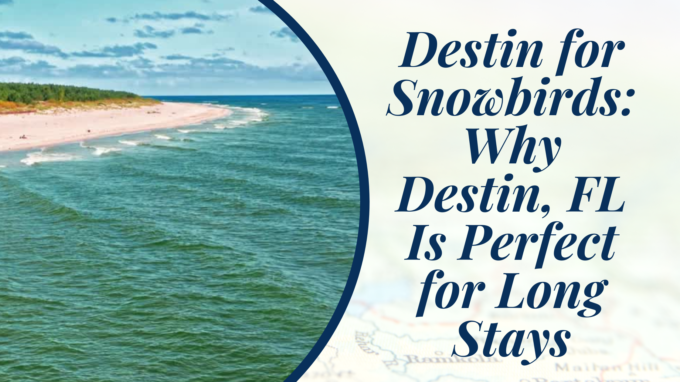 Destin for Snowbirds: Why Destin, FL Is Perfect for Long Stays